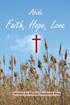 portada Abide Faith, Hope, Love (en Inglés)