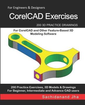 portada CorelCAD Exercises: 200 3D Practice Drawings For CorelCAD and Other Feature-Based 3D Modeling Software (en Inglés)