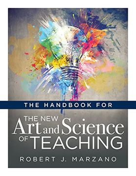 portada The Handbook for the new art and Science of Teaching: (Your Guide to the Marzano Framework for Competency-Based Education and Teaching Methods) (en Inglés)