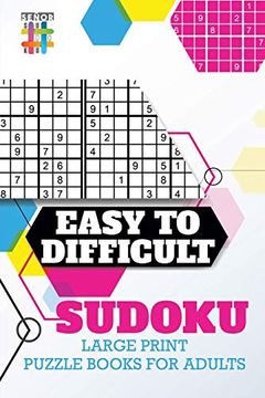 portada Easy to Difficult Sudoku Large Print Puzzle Books for Adults (in English)