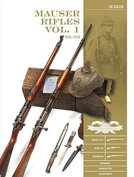 portada Mauser Rifles, Vol. 1: 1870-1918 (Classic Guns of the World) (en Inglés)