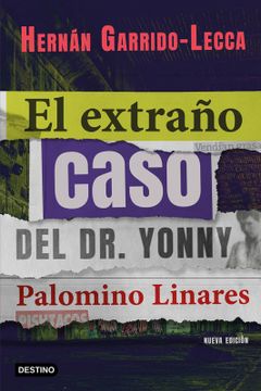 portada El extraño caso del Dr. Yonny Palomino Linares (in Spanish)