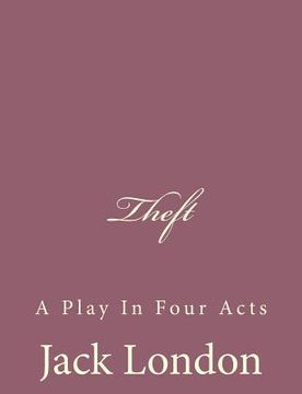 portada Theft: A Play In Four Acts (en Inglés)