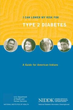 portada I Can Lower My Risk for Type 2 Diabetes: A Guide for American Indians (en Inglés)
