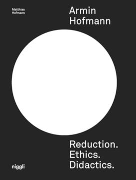 portada Armin Hofmann. Reduction. Ethics. Didactics. (en Inglés)