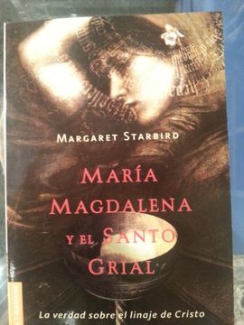 portada MaríA Magdalena y el Santo Grial: La Verdad Sobre el Linaje de Cristo (in Spanish)