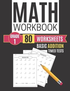 portada Math Workbook Grade 1 Basic Addition 80 Worksheets Timed Tests (en Inglés)