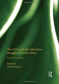 portada The anc and the Liberation Struggle in South Africa: Essential Writings 