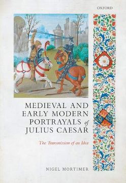 portada Medieval and Early Modern Portrayals of Julius Caesar: The Transmission of an Idea (en Inglés)