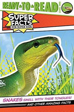 portada Snakes Smell With Their Tongues! And Other Amazing Facts: And Other Amazing Facts (Ready-To-Read Level 2) 