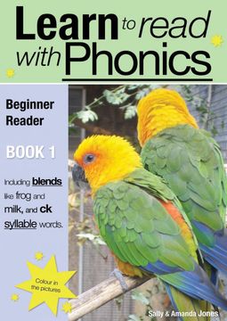 portada Learn to Read Rapidly With Phonics: Beginner Reader Book 1: A Fun, Color in Phonic Reading Scheme. (Learn to Read With Phonics) (in English)