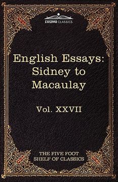 portada english essays: from sir philip sidney to macaulay: the five foot shelf of classics, vol. xxvii (in 51 volumes) (en Inglés)