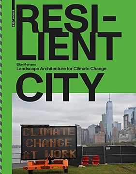 portada Resilient City: Landscape Architecture for Climate Change (en Inglés)