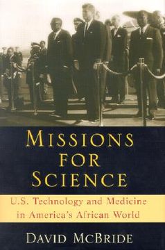 portada missions for science: u.s. technology and medicine in america's africa world (en Inglés)