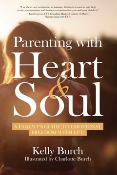 portada Parenting with Heart & Soul: A Parent's Guide to Emotional Freedom with EFT