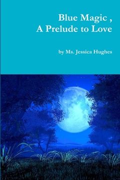 portada Blue Magic, A Prelude to Love (in English)