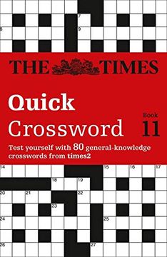 portada The Times Quick Crossword Book 11: 80 World-Famous Crossword Puzzles From the Times2 (The Times Crosswords) (en Inglés)