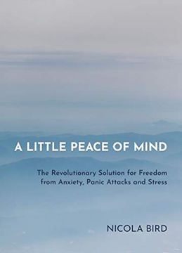 portada Little Peace of Mind: The Revolutionary Solution for Freedom From Anxiety, Panic Attacks and Stress (in English)