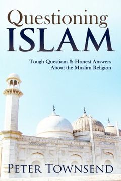 portada Questioning Islam: Tough Questions & Honest Answers About the Muslim Religion