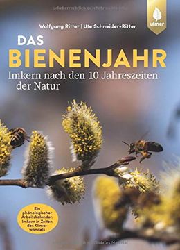 portada Das Bienenjahr - Imkern Nach den 10 Jahreszeiten der Natur: Ein Phänologischer Arbeitskalender. Imkern in Zeiten des Klimawandels (en Alemán)