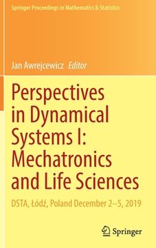 portada Perspectives in Dynamical Systems I: Mechatronics and Life Sciences: Dsta, Lódź, Poland December 2-5, 2019 (en Inglés)