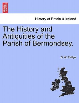portada the history and antiquities of the parish of bermondsey. (in English)
