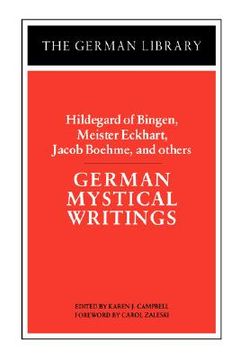 portada german mystical writings: hildegard of bingen, meister eckhart, jacob boehme, and others