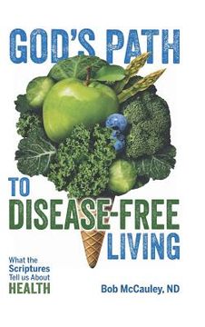 portada God's Path to Disease-Free Living: What the Scriptures Tell Us About Health