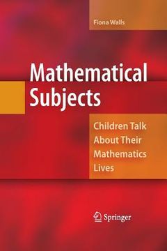 portada Mathematical Subjects: Children Talk about Their Mathematics Lives (in English)