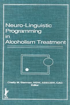 portada neuro-linguistic programming in alcoholism treatment: