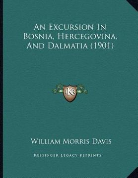 portada an excursion in bosnia, hercegovina, and dalmatia (1901)