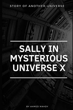 portada Sally in Mysterious Universe x (Short Story): Story of a Girl Lost in Another Universe. 