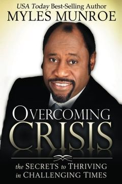 portada Overcoming Crisis: The Secrets to Thriving in Challenging Times (en Inglés)