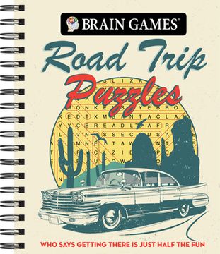 portada Brain Games - Road Trip Puzzles: Who Says Getting There Is Just Half the Fun? (en Inglés)
