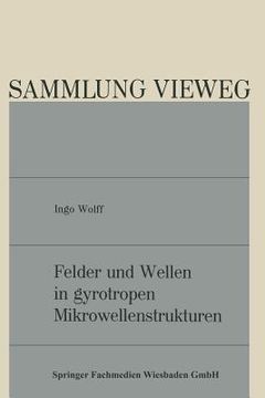 portada Felder Und Wellen in Gyrotropen Mikrowellenstrukturen (en Alemán)
