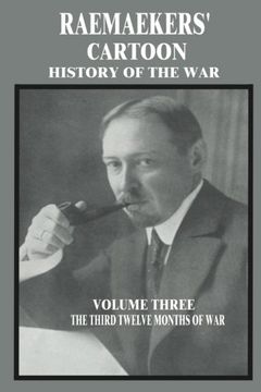portada Raemaekers' Cartoon History of the War: Volume Three: The Third Twelve Months of war (en Inglés)