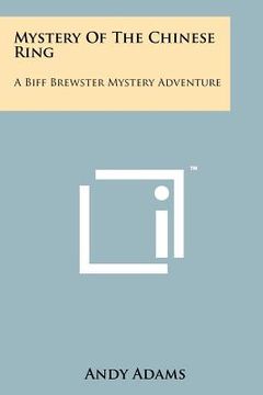 portada mystery of the chinese ring: a biff brewster mystery adventure (en Inglés)