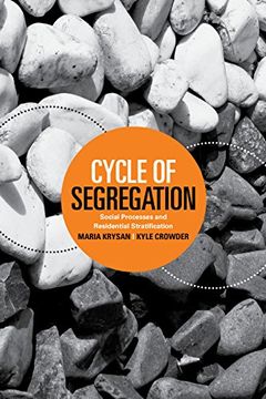 portada Cycle of Segregation: Social Processes and Residential Stratification 