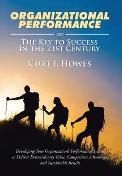 portada Organizational Performance: The Key to Success in the 21st Century (en Inglés)