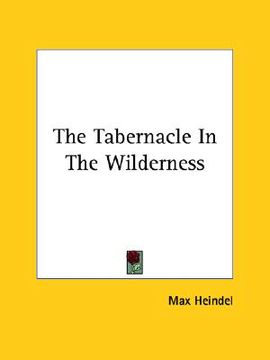 portada the tabernacle in the wilderness (en Inglés)