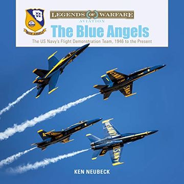 portada The Blue Angels: The us Navy's Flight Demonstration Team, 1946 to the Present (Legends of Warfare: Aviation) (en Inglés)
