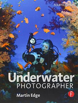 portada The Underwater Photographer, Fourth Edition (en Inglés)