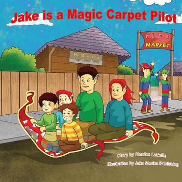 portada Jake is a Magic Carpet Pilot (en Inglés)