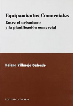 portada Equipamientos Comerciales: Entre el Urbanismo y la Planificación Comercial (in Spanish)