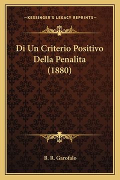 portada Di Un Criterio Positivo Della Penalita (1880) (en Italiano)