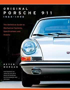 portada Original Porsche 911 1964-1998: The Definitive Guide to Mechanical Systems, Specifications and History (Collector's Originality Guide)