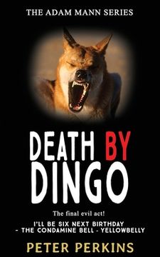 portada Death By Dingo: The final evil act! (en Inglés)