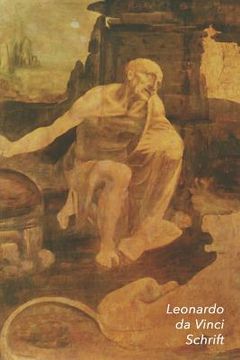 portada Leonardo da Vinci Schrift: St. Jerome in de Wildernis Ideaal Voor School, Studie, Recepten of Wachtwoorden Stijlvol Notitieboek voor Aantekeninge