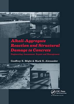portada Alkali-Aggregate Reaction and Structural Damage to Concrete: Engineering Assessment, Repair and Management