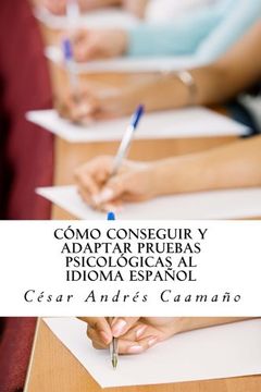 portada Cómo conseguir y adaptar pruebas psicológicas al idioma español: Adaptación ética con validez y fiabilidad